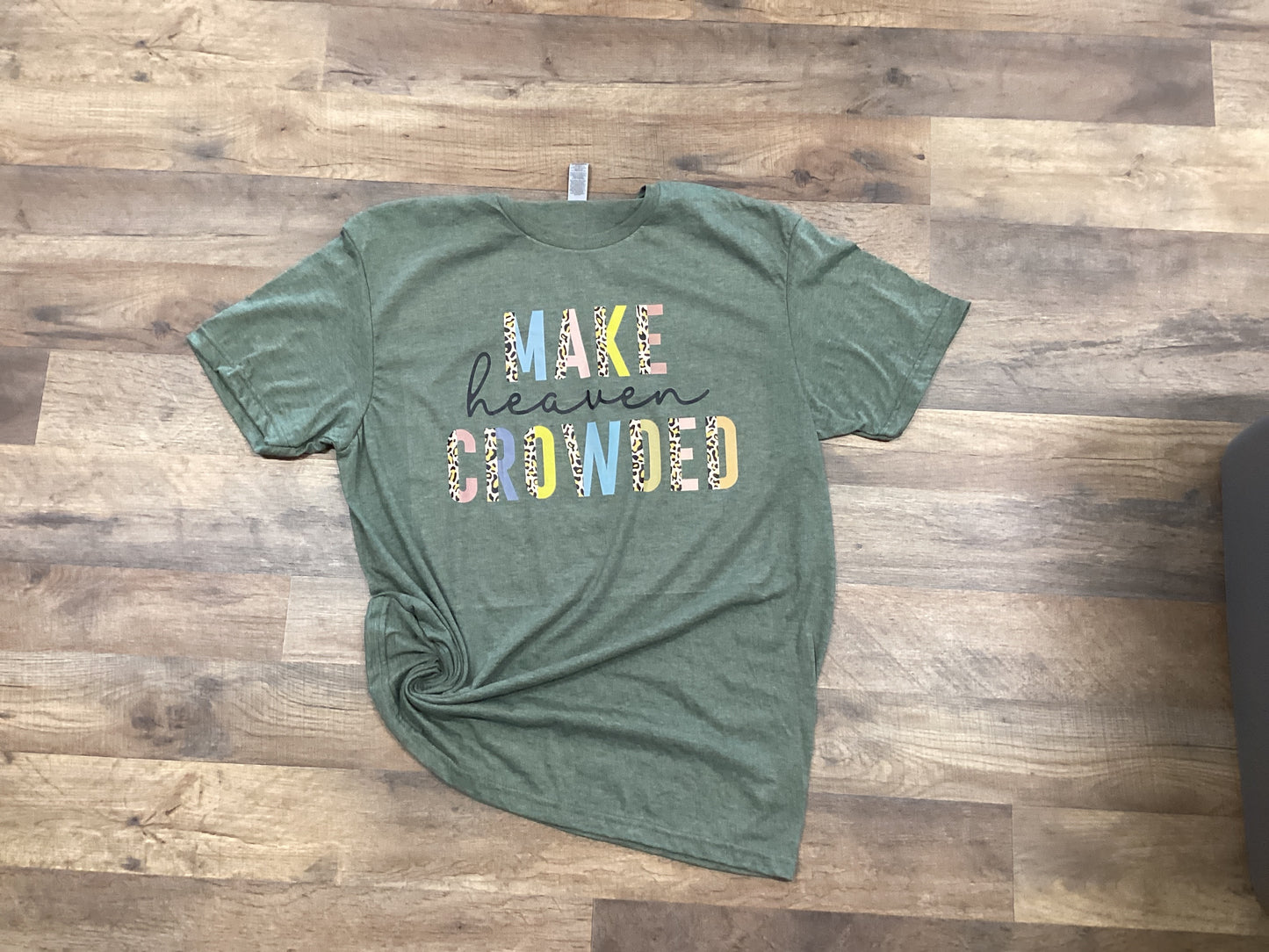 Make Heaven Crowded tee
