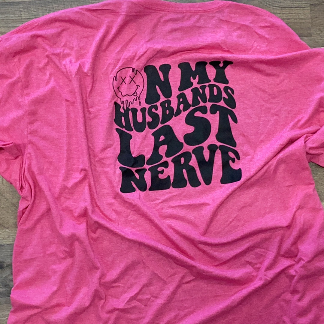 On My Husbands Last Nerve