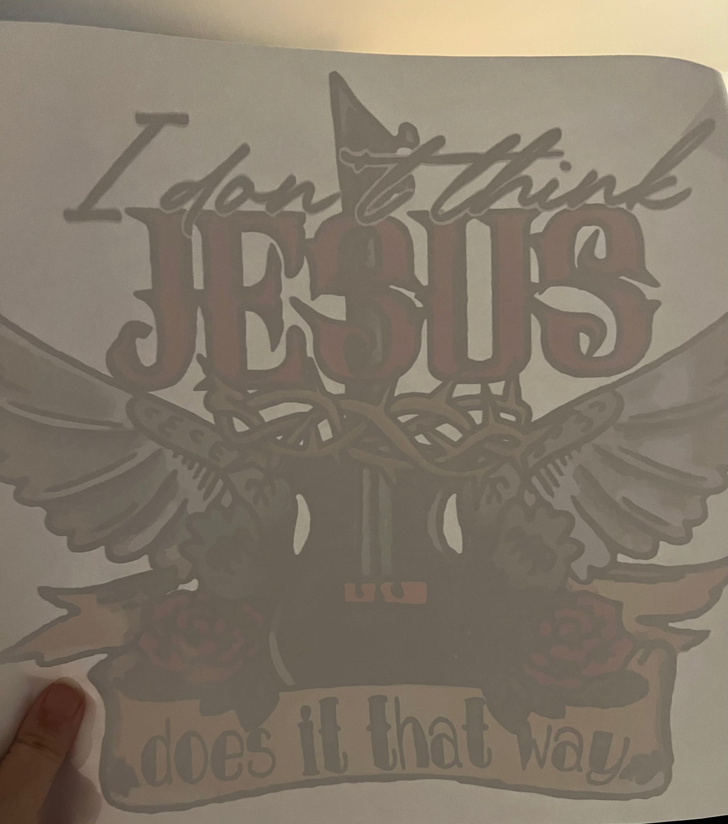 I Don’t Think Jesus Screen Print