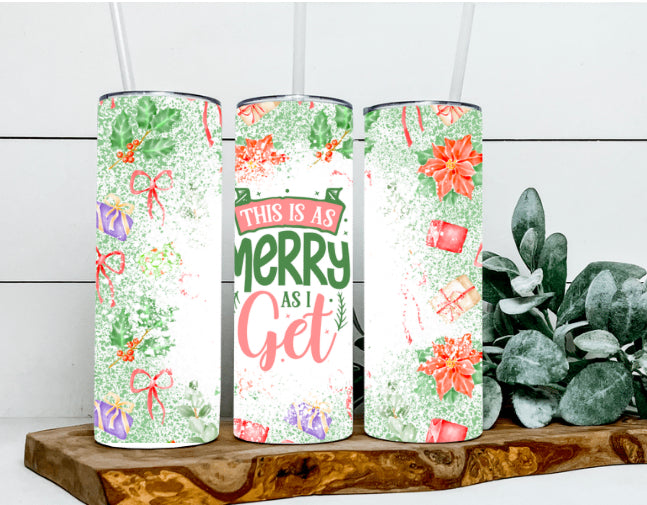 This Is As Merry As I Get Tumbler