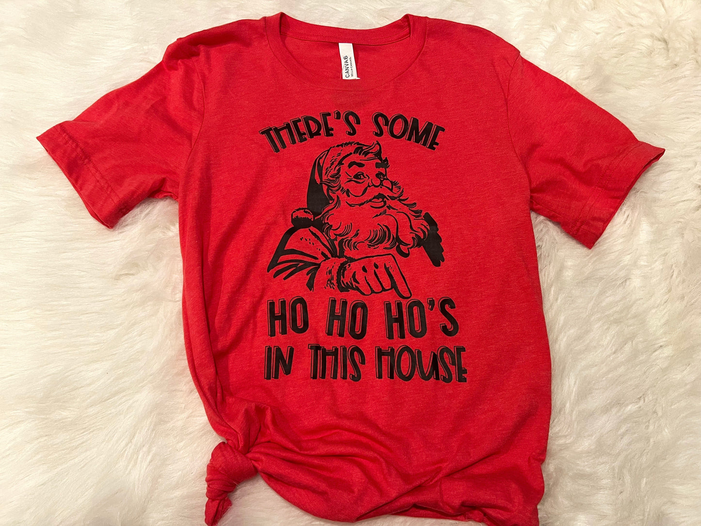 There’s Some Ho Ho Ho’s Tee