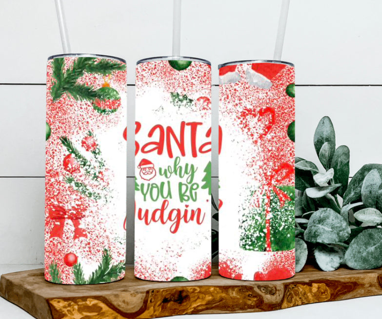 Santa Why You Ge Judgin’ Tumbler