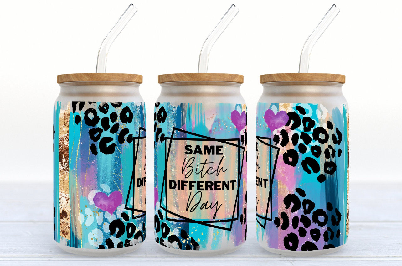 Same Bitch Different Day Glass Tumbler