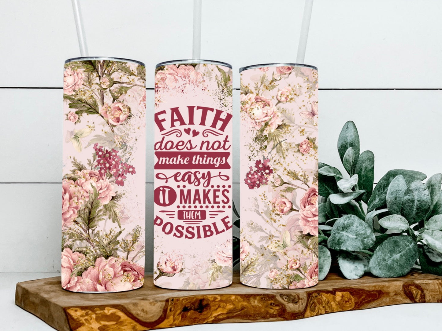 Faith Does Not Making Things Easy Tumbler