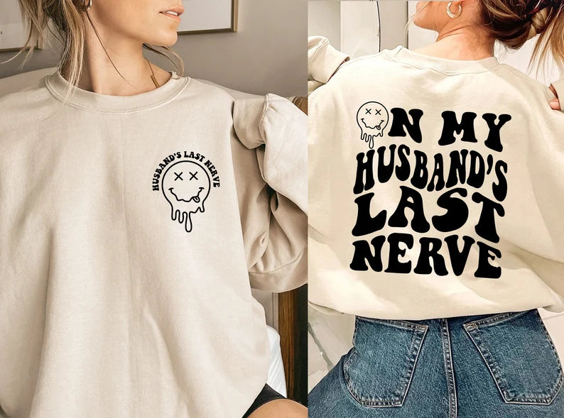 On My Husband’s Last Nerve With Pocket Screen Print