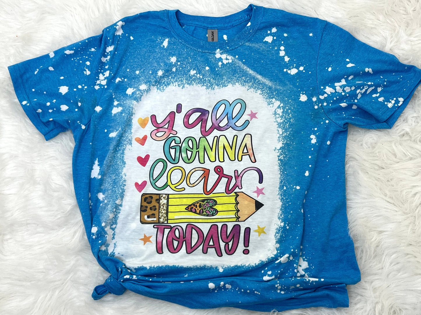 Y’all Gonna Learn Today Bleached Tee