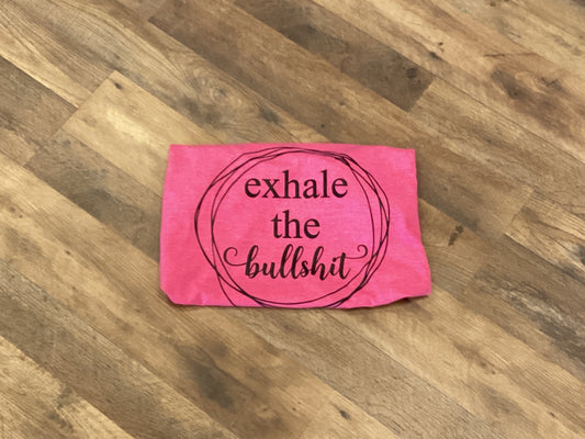 Exhale the bs