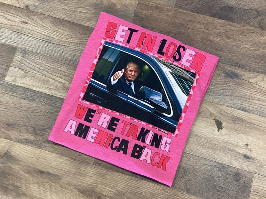 Pink get in loser t