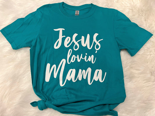 Jesus Lovin’ Mama Tee