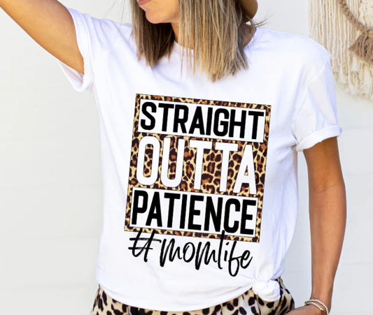 Straight Outta Patience Clear Screen Print